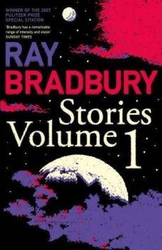 Ray Bradbury Stories, Volume 1, Ray Bradbury