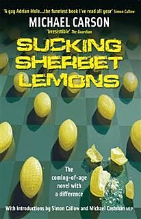 Sucking Sherbet Lemons, Michael Carson
