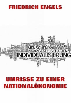 Umrisse zu einer Nationalökonomie, Friedrich Engels