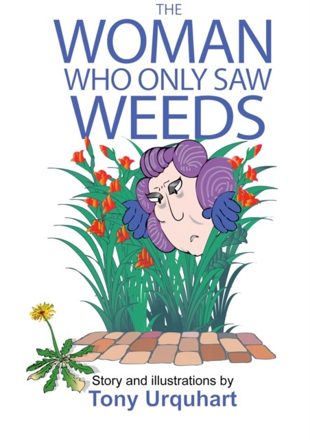Woman Who Only Saw Weeds, Tony Urquhart