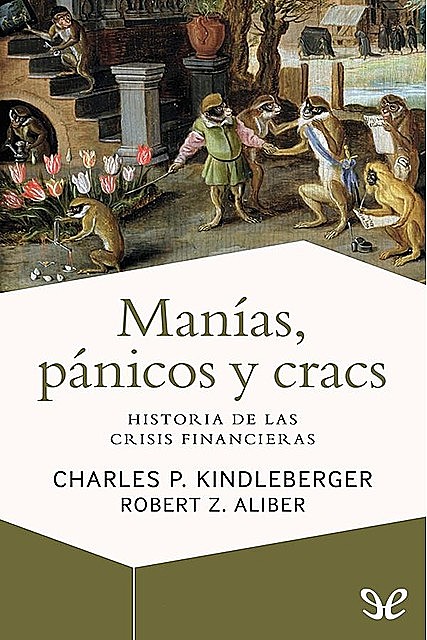 Manías, pánicos y cracs, Charles P. Kindleberger