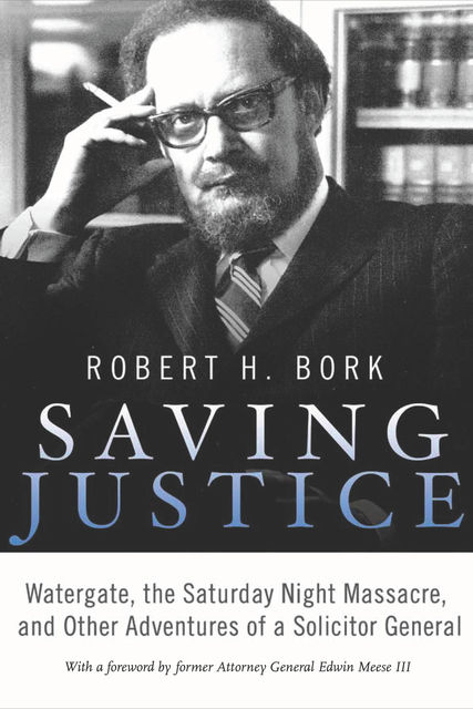 Saving Justice, Robert H. Bork
