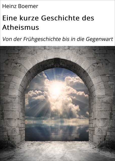 Eine kurze Geschichte des Atheismus, Heinz Boemer