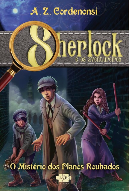 Sherlock e os Aventureiros: O mistério dos planos roubados, A.Z. Cordenonsi