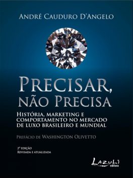 Precisar, Não Precisa, André Cauduro D'Angelo