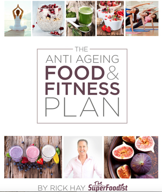 The Anti Ageing Food and Fitness Plan, Rick Hay