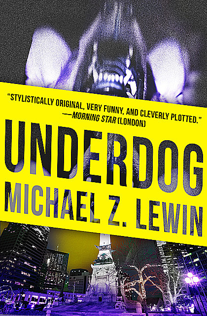 Underdog, Michael Z. Lewin