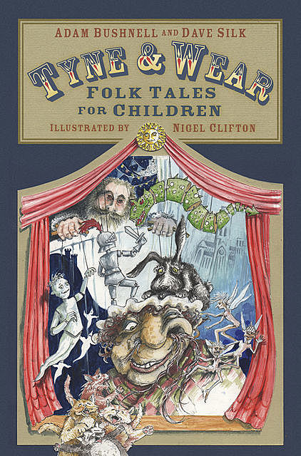 Tyne and Wear Folk Tales for Children, Adam Bushnell, Dave Silk