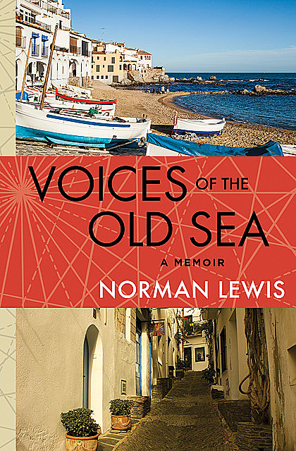 Voices of the Old Sea, Norman Lewis