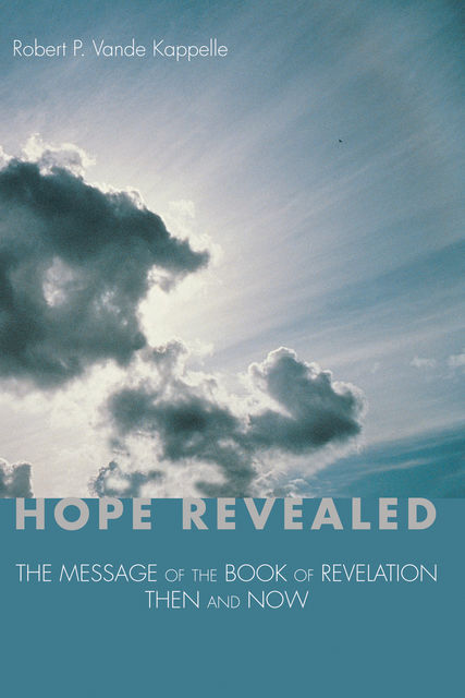 Hope Revealed, Robert P. Vande Kappelle