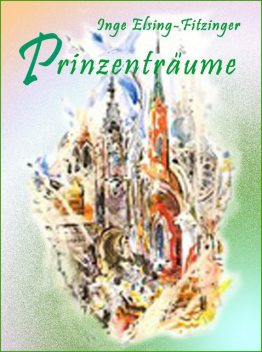Prinzenträume, Inge Elsing-Fitzinger