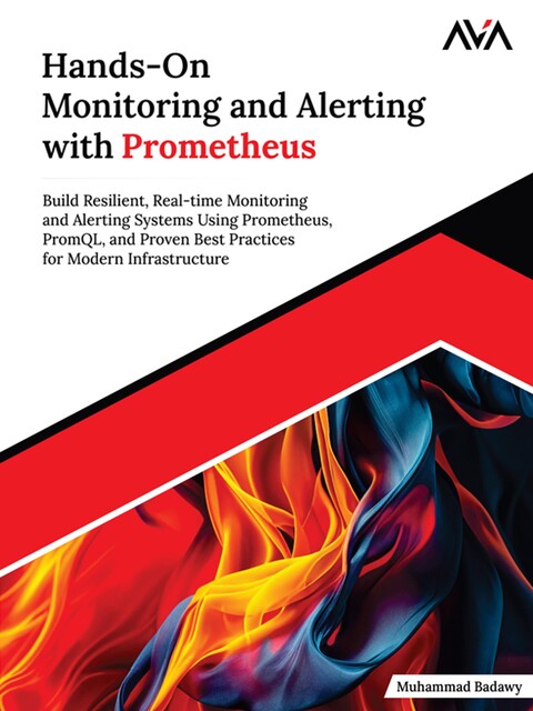 Hands-On Monitoring and Alerting with Prometheus, Muhammad Badawy