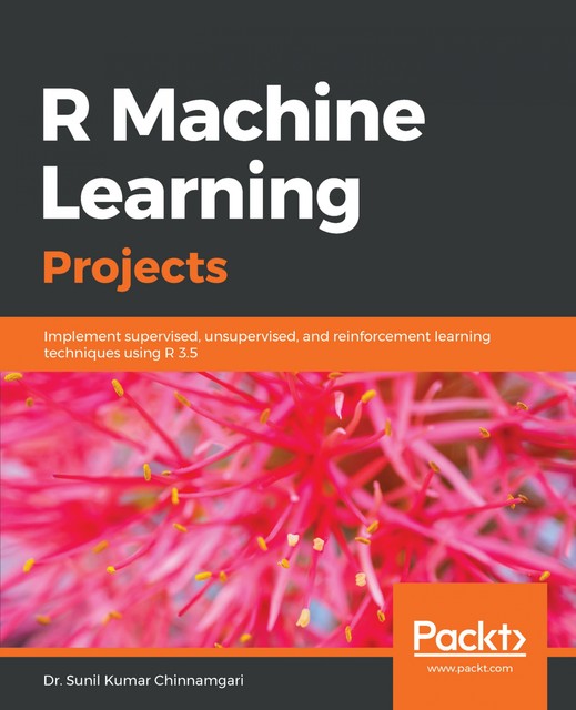 R Machine Learning Projects, Sunil Kumar Chinnamgari
