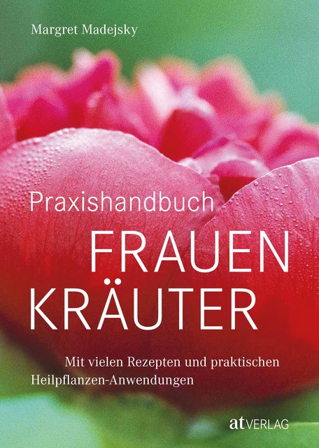 Praxishandbuch Frauenkräuter – eBook, Margret Madejsky