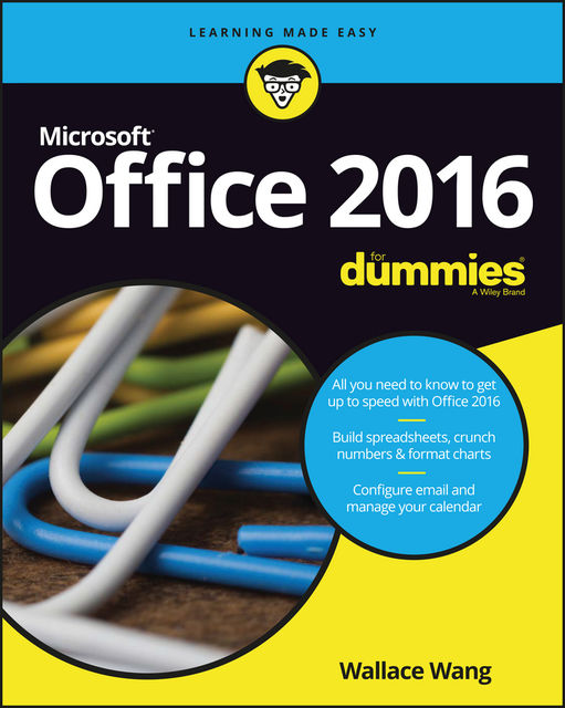Office 2016 For Dummies, Wallace Wang