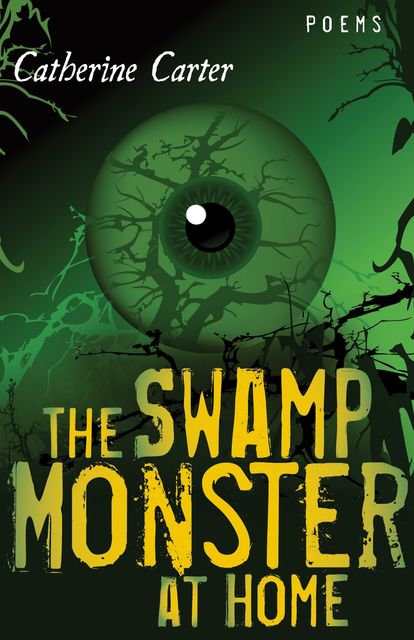 The Swamp Monster at Home, Catherine Carter