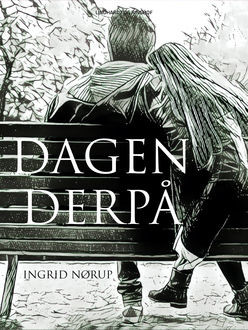 Dagen derpå, Ingrid Nørup