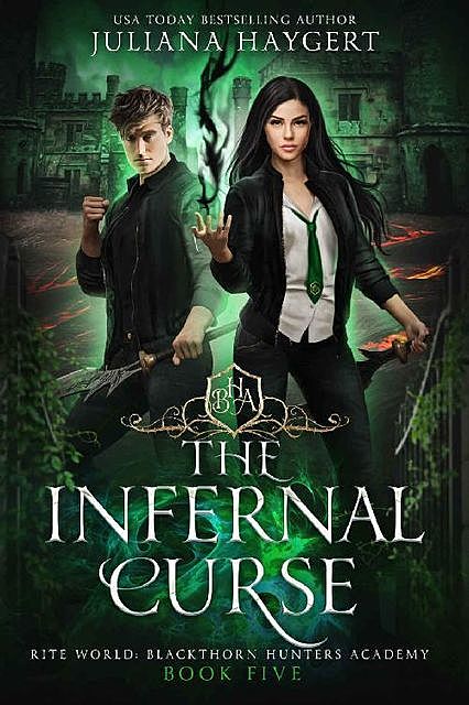 The Infernal Curse (Rite World: Blackthorn Hunters Academy Book 5), Juliana Haygert