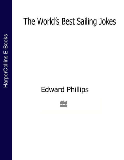 The World’s Best Sailing Jokes, Edward Phillips