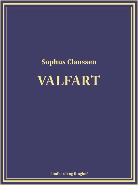 Valfart, Sophus Claussen