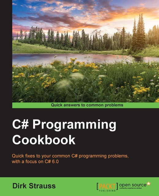 C# Programming Cookbook, Dirk Strauss