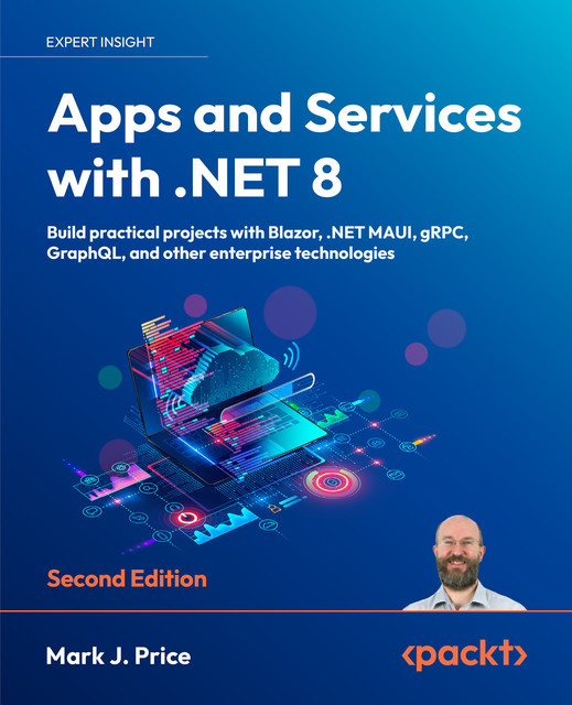 Apps and Services with. NET 8, Mark J. Price
