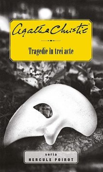 Tragedie în trei acte, Agatha Christie