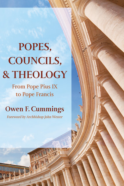 Popes, Councils, and Theology, Owen F. Cummings