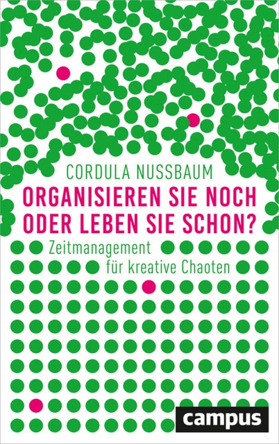 Organisieren Sie noch oder leben Sie schon, Cordula Nussbaum