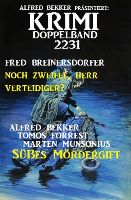 Krimi Doppelband 2231, Alfred Bekker, Fred Breinersdorfer, Marten Munsonius, Tomos Forrest