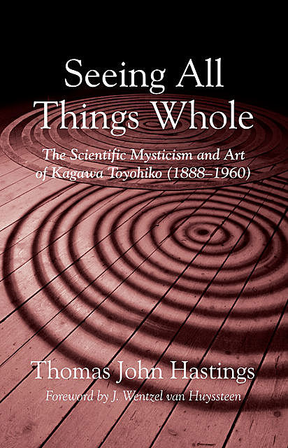 Seeing All Things Whole, Thomas Hastings