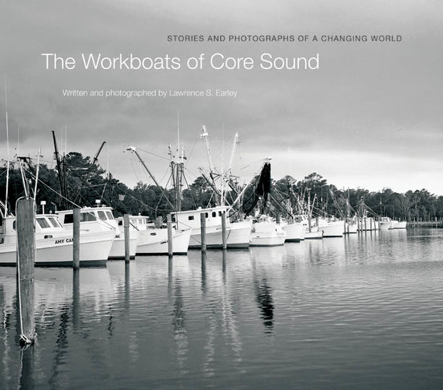 The Workboats of Core Sound, Lawrence S. Earley