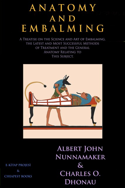 Anatomy and Embalming, Albert John Nunnamaker, Charles Otto Dhonau