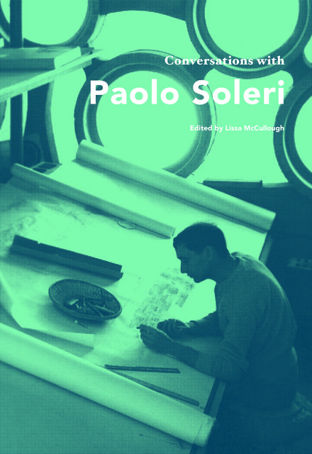 Conversations with Paolo Soleri, Lissa McCullough