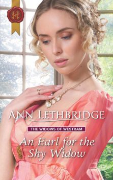 An Earl For The Shy Widow, Ann Lethbridge