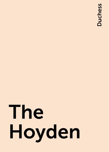 The Hoyden, Duchess