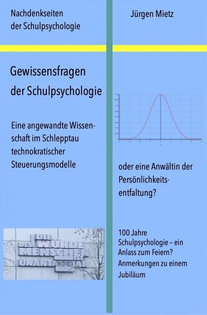 Gewissensfragen der Schulpsychologie, Jürgen Mietz