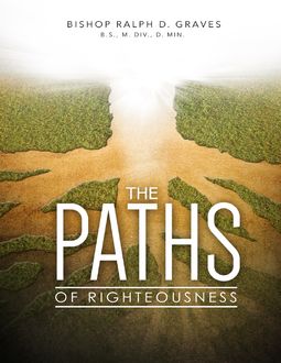 The Paths of Righteousness, Ralph Graves