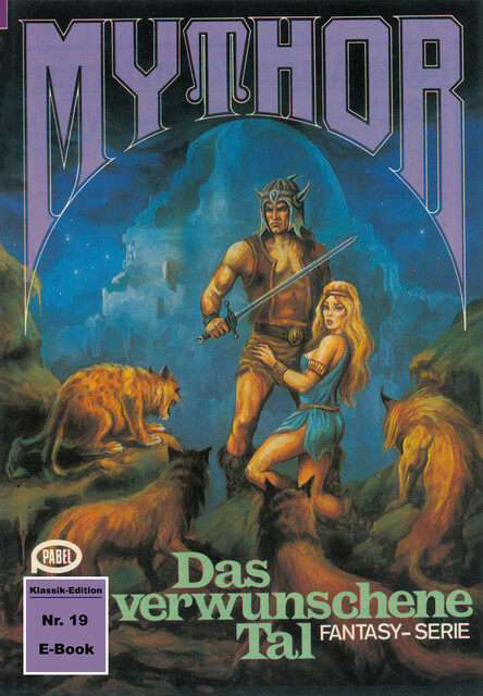 Mythor 19: Das verwunschene Tal, Hans Kneifel