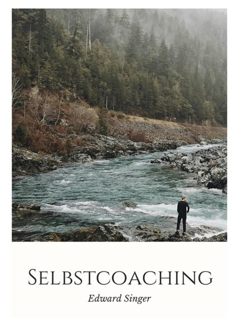 Selbstcoaching, Edward Singer