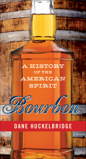 Bourbon, Dane Huckelbridge