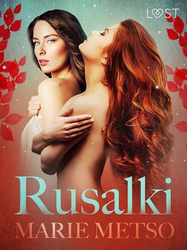 Rusalki – Conto erótico, Marie Metso