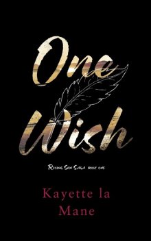One Wish, Kayette la Mane
