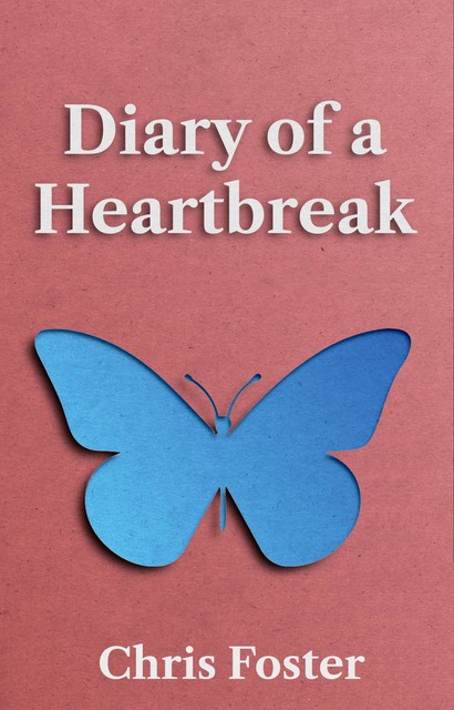 Diary of a Heartbreak, Chris Foster