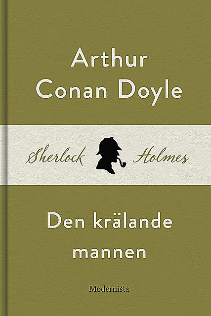 Den krälande mannen (En Sherlock Holmes-novell), Arthur Conan Doyle