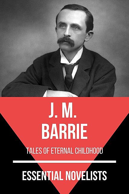 Essential Novelists – J. M. Barrie, J. M. Barrie, August Nemo