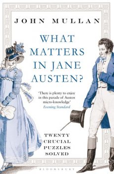 What Matters in Jane Austen?, Mullan John