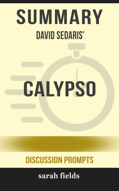 Summary: David Sedaris' Calypso, Sarah Fields
