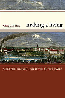 Making a Living, Chad Montrie