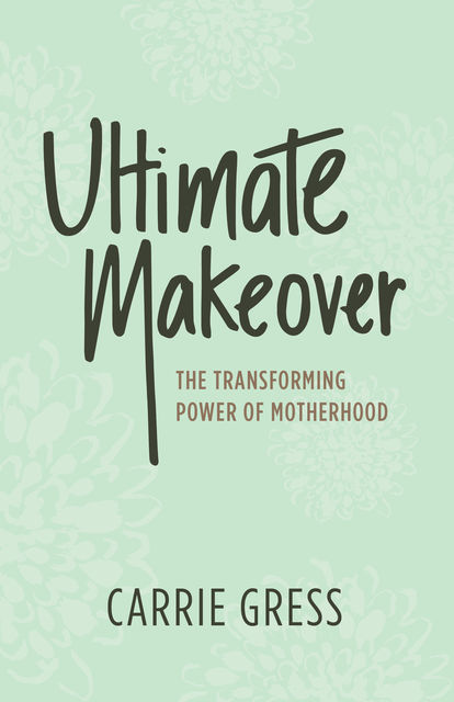 Ultimate Makeover, Carrie Gress